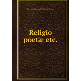 

Книга Religio poetæ etc