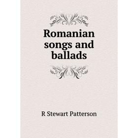

Книга Romanian songs and ballads