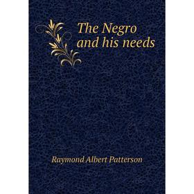 

Книга The Negro and his needs