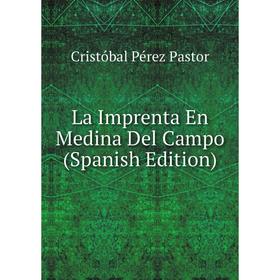 

Книга La Imprenta En Medina Del Campo