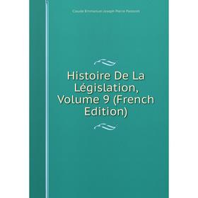 

Книга Histoire De La Législation, Volume 9 (French Edition)