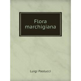 

Книга Flora marchigiana