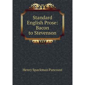 

Книга Standard English Prose: Bacon to Stevenson