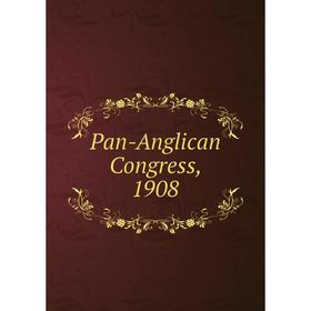 

Книга Pan-Anglican Congress, 1908