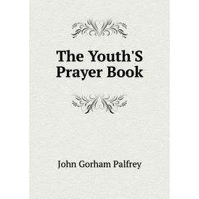 

Книга The Youth'S Prayer Book