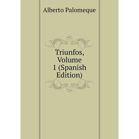 

Книга Triunfos, Volume 1 (Spanish Edition)