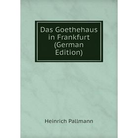 

Книга Das Goethehaus in Frankfurt (German Edition)