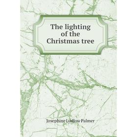 

Книга The lighting of the Christmas tree