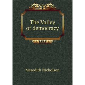 

Книга The Valley of democracy