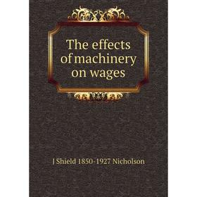

Книга The effects of machinery on wages
