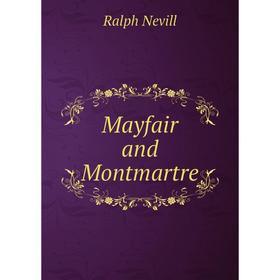 

Книга Mayfair and Montmartre