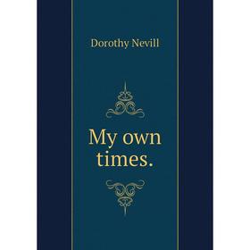 

Книга My own times