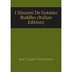 

Книга I Discorsi De Gotamo Buddho (Italian Edition)