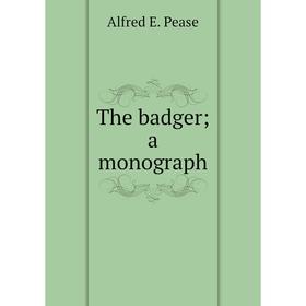 

Книга The badger; a monograph