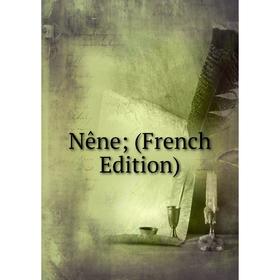 

Книга Nêne;