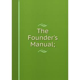 

Книга The Founder's Manual