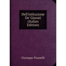 

Книга Dell'istituzione De' Giurati (Italian Edition)