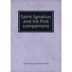 

Книга Saint Ignatius and his first companions