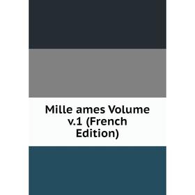 

Книга Mille ames Volume v1