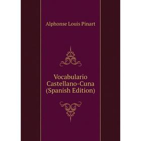 

Книга Vocabulario Castellano-Cuna (Spanish Edition)