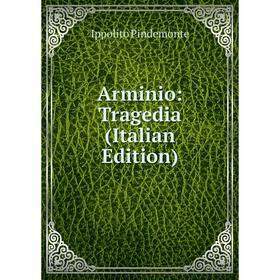 

Книга Arminio: Tragedia (Italian Edition)