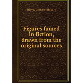 

Книга Figures famed in fiction, drawn from the original sources
