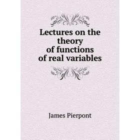 

Книга Lectures on the theory of functions of real variables