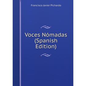 

Книга Voces Nómadas (Spanish Edition)