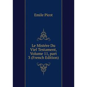 

Книга Le Mistére Du Viel Testament, Volume 11, part 3