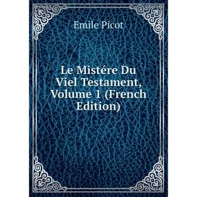 

Книга Le Mistére Du Viel Testament, Volume 1