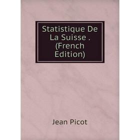 

Книга Statistique De La Suisse. (French Edition)