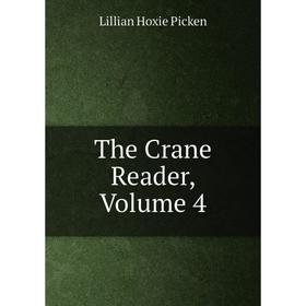 

Книга The Crane Reader, Volume 4
