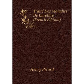 

Книга Traité Des Maladies De L'urèthre (French Edition)