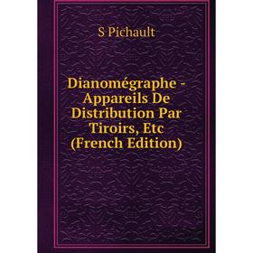 

Книга Dianomégraphe - Appareils De Distribution Par Tiroirs, Etc (French Edition)