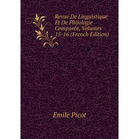 

Книга Revue De Linguistique Et De Philologie Comparée, Volumes 15-16 (French Edition)