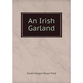 

Книга An Irish Garland