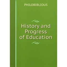 

Книга History and Progress of Education