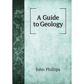 

Книга A Guide to Geology