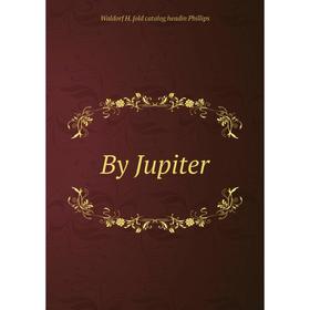

Книга By Jupiter