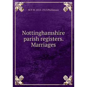 

Книга Nottinghamshire parish registers Marriages