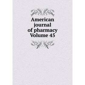

Книга American journal of pharmacy Volume 45