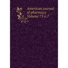 

Книга American journal of pharmacy Volume 73 n.7