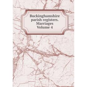 

Книга Buckinghamshire parish registers. Marriages Volume 4