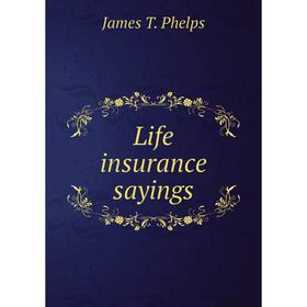 

Книга Life insurance sayings