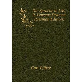 

Книга Die Sprache in J.M.R. Lenzens Dramen. (German Edition)