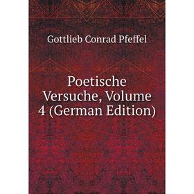 

Книга Poetische Versuche, Volume 4 (German Edition)