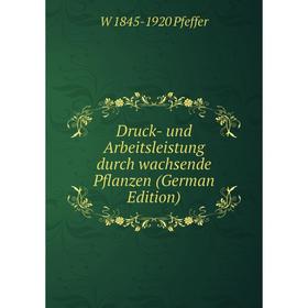 

Книга Druck- und Arbeitsleistung durch wachsende Pflanzen (German Edition)