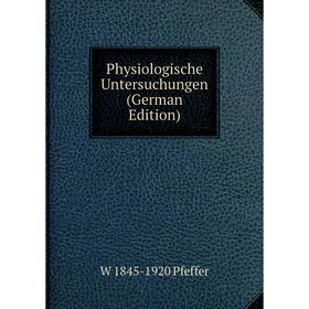 

Книга Physiologische Untersuchungen (German Edition)