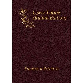 

Книга Opere Latine