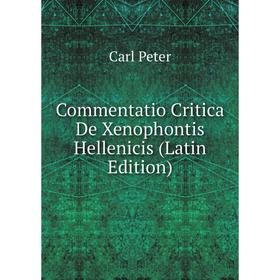 

Книга Commentatio Critica De Xenophontis Hellenicis (Latin Edition)